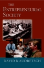 The Entrepreneurial Society - David B. Audretsch