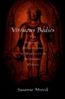 Virtuous Bodies : The Physical Dimensions of Morality in Buddhist Ethics - eBook