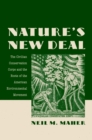Nature's New Deal : The Civilian Conservation Corps and the Roots of the American Environmental Movement - eBook