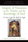 Gregory of Nazianzus on the Trinity and the Knowledge of God : In Your Light We Shall See Light - eBook
