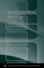 Adolescents, Media, and the Law : What Developmental Science Reveals and Free Speech Requires - eBook