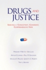 Drugs and Justice : Seeking a Consistent, Coherent, Comprehensive View - eBook