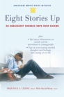 Eight Stories Up : An Adolescent Chooses Hope over Suicide - eBook