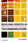 Resolving Disputes in Telecommunications : Existing Country Practice and Future Challenges - Book