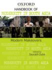Handbook of Modernity in South Asia : Modern Makeovers - Book