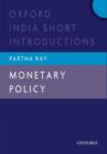 Monetary Policy : Oxford India Short Introductions - Book