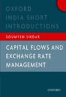Capital Flows and Exchange Rate Management : Oxford India Short Introductions - Book