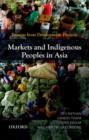 Markets and Indigenous Peoples in Asia : Lessons from Development Projects - Book