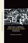 Developing India : An Intellectual and Social History, c. 1930-50 - Book