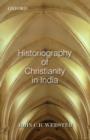 Historiography of Christianity in India - Book