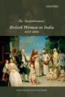 The 'Incumberances' : British Women in India, 1615-1856 - Book