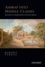 Ashraf into Middle Classes : Muslims in Nineteenth-century Delhi - Book