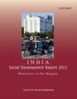 India: Social Development Report 2012 : Minorities at the Margins - Book