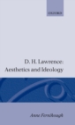 D. H. Lawrence : Aesthetics and Ideology - Book
