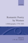 Romantic Poetry by Women: A Bibliography, 1770-1835 - Book