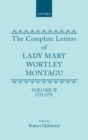 The Complete Letters of Lady Mary Wortley Montagu : Volume II: 1721-1751 - Book