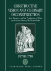 Constructive Vision and Visionary Deconstruction : Los, Eternity, and the Productions of Time in the Later Poetry of William Blake - Book