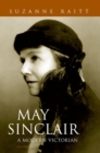 May Sinclair: A Modern Victorian - Book