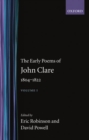 The Early Poems of John Clare 1804-1822: Volume I - Book