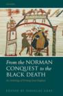 From the Norman Conquest to the Black Death : An Anthology of Writings from England - Book
