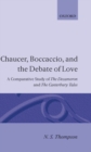 Chaucer, Boccaccio, and the Debate of Love : A Comparative Study of The Decameron and The Canterbury Tales - Book