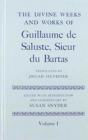 The Divine Weeks and Works of Guillaume de Saluste, Sieur du Bartas : Two volume set - Book