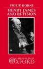 Henry James and Revision : The New York Edition - Book