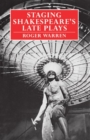 Staging Shakespeare's Late Plays - Book