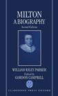 Milton: A Biography : Volume I: The Life - Book