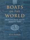 Boats of the World : From the Stone Age to Medieval Times - Book