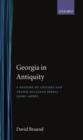 Georgia in Antiquity : A History of Colchis and Transcaucasian Iberia, 550 BC-AD 562 - Book