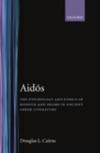 Aidos : The Psychology and Ethics of Honour and Shame in Ancient Greek Literature - Book