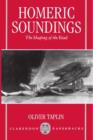 Homeric Soundings : The Shaping of the Iliad - Book
