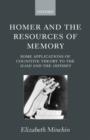 Homer and the Resources of Memory : Some Applications of Cognitive Theory to the Iliad and the Odyssey - Book