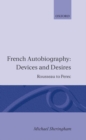 French Autobiography: Devices and Desires : Rousseau to Perec - Book
