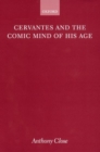 Cervantes and the Comic Mind of his Age - Book