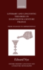 Literary and Linguistic Theories in Eighteenth-Century France : From Nuances to Impertinence - Book