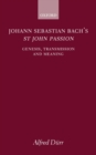 Johann Sebastian Bach's St John Passion : Genesis, Transmission, and Meaning - Book