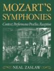 Mozart's Symphonies : Context, Performance Practice, Reception - Book
