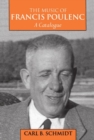 The Music of Francis Poulenc (1899-1963) : A Catalogue - Book