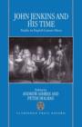 John Jenkins and his Time : Studies in English Consort Music - Book