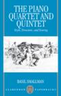 The Piano Quartet and Quintet : Style, Structure, and Scoring - Book