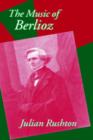 The Music of Berlioz - Book