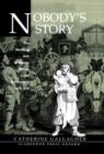 Nobody's Story : The Vanishing Acts of Women Writers in the Marketplace, 1670-1820 - Book
