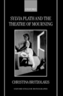 Sylvia Plath and the Theatre of Mourning - Book