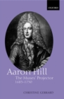 Aaron Hill : The Muses' Projector, 1685-1750 - Book