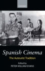 Spanish Cinema : The Auteurist Tradition - Book