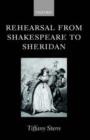 Rehearsal from Shakespeare to Sheridan - Book