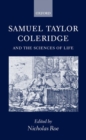 Samuel Taylor Coleridge and the Sciences of Life - Book