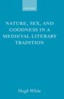 Nature, Sex, and Goodness in a Medieval Literary Tradition - Book
